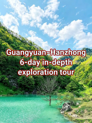 6-day Guangyuan-Hanzhong ultimate guide: beginners can just follow this itinerary
