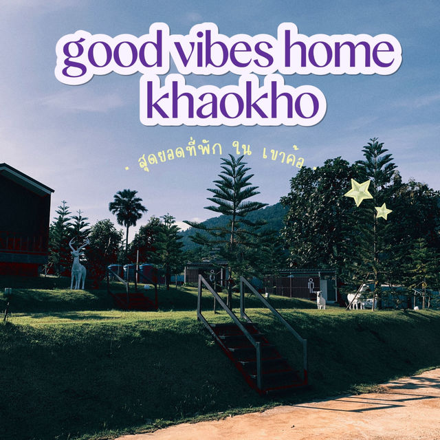 Good vibes home khaokho