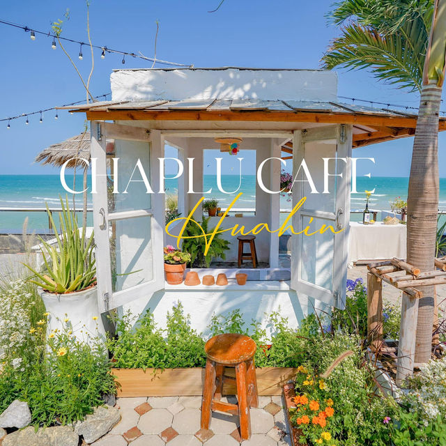📍Chaplu Cafe (โรงแรมราชมงคลชมคลื่น หัวหิน 23)