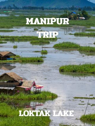 MANIPUR TRIP