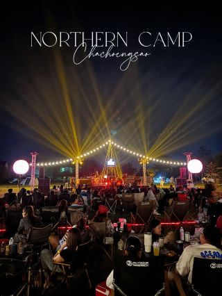 Northen camp ที่จัดคอนเสิร์ตดีๆของฉะเชิงเทรา