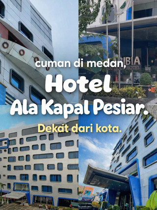 Hotel Kapal Pesiar di Medan !! 