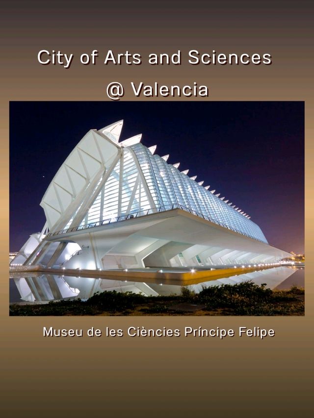 City of Arts and Sciences @ Valencia