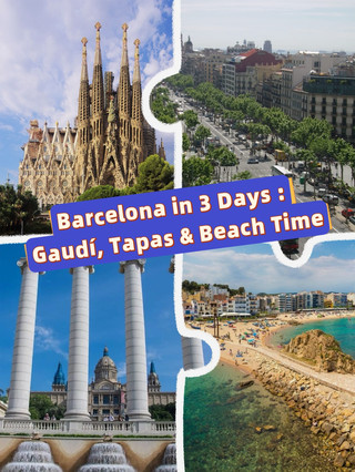 Barcelona in 3 Days: Gaudí, Tapas & Beach Time
