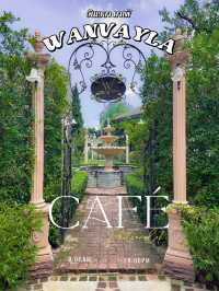 WANVAYLA cafe คาเฟ่น่านั่ง ใจกลางเมืองพิษณุโลก