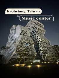 Kaohsiung music center : เกาสง