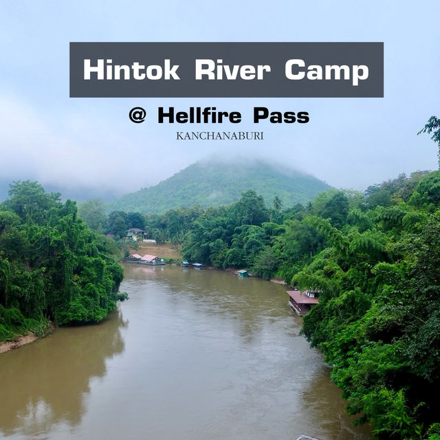 Hintok River Camp at Hellfire Pass 