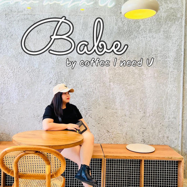 BABE BY COFFEE I NEED U