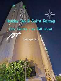 เราพักกันที่นี่ Holiday Inn & Suites Rayong City🏨
