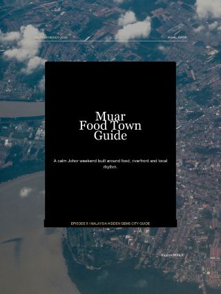 🇲🇾 Muar: The Johor Food Town I Would Add Before Everyone Else Does 🍜