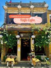 💛คาเฟ่เมืองเก่าโบราณฮอยอัน Faifo Cofee☕️
