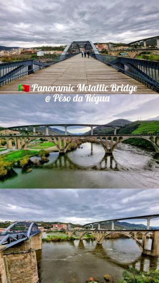 🇵🇹 Panoramic Metallic Bridge @ Pêso da Régua