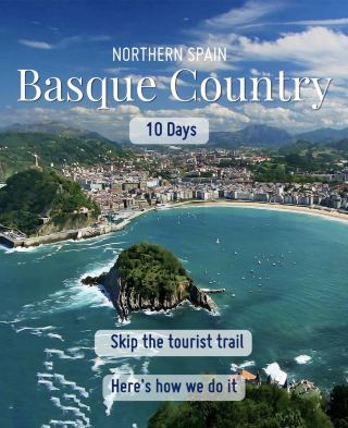 10 Days in Northern Spain: The Ultimate Basque Country Itinerary 🌊🍷