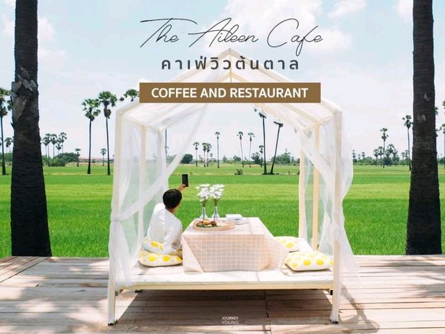 The Aileen Cafe | คาเฟ่ต้นตาลฟีล On the Beach🌴