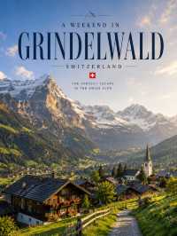 🏔️ A Weekend in Grindelwald 🇨🇭48 ชั่วโมงในหมู่บ้านกลางหุบเขา ที่เหมือนหลุดออกมาจากเทพนิยาย