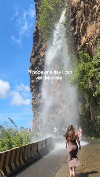 "I hope one day I can visit Madeira"