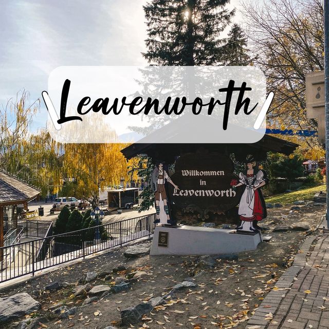 Leavenworth เมืองในหุบเขา ฟีลยุโรปในอเมริกา