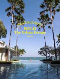 Relo' The Urban Escape ที่พักหัวหินวิวสุดปัง🏨🏝️