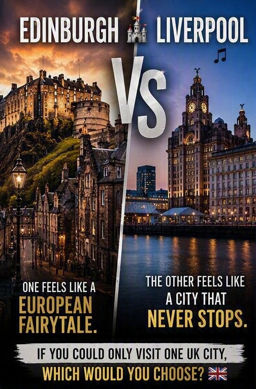 EDINBURGH 🏰 VS LIVERPOOL 🎶 — WHICH UK CITY DESERVES YOUR NEXT TRIP? 🇬🇧