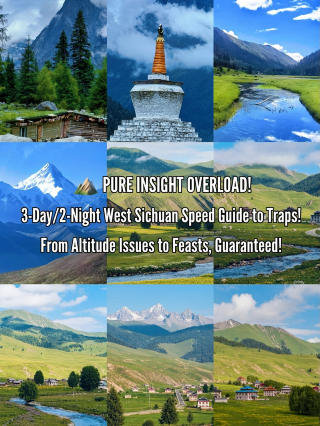 Super practical tips! A 3-day, 2-night express guide to Western Sichuan, from altitude sickness to food