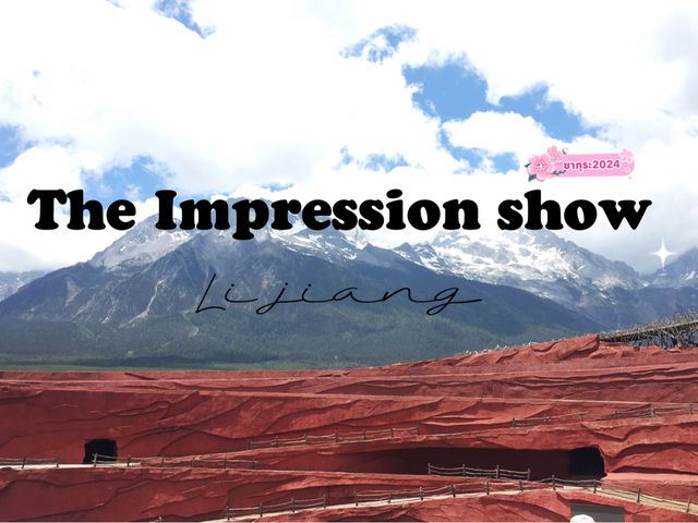 Impression show Lijiang ลี่เจียง
