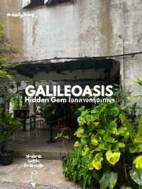 🌿 GalileOasis – Hidden Gem ใจกลางกรุงเทพฯ