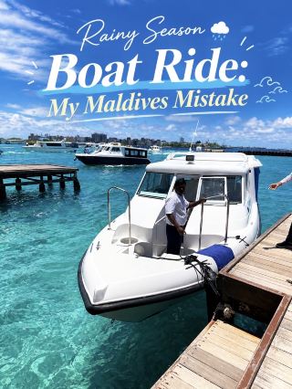 Rainy Season Boat Ride: My Maldives Mistake 🌊