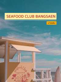 Seafood Club Bangsaen ✨🌊💦