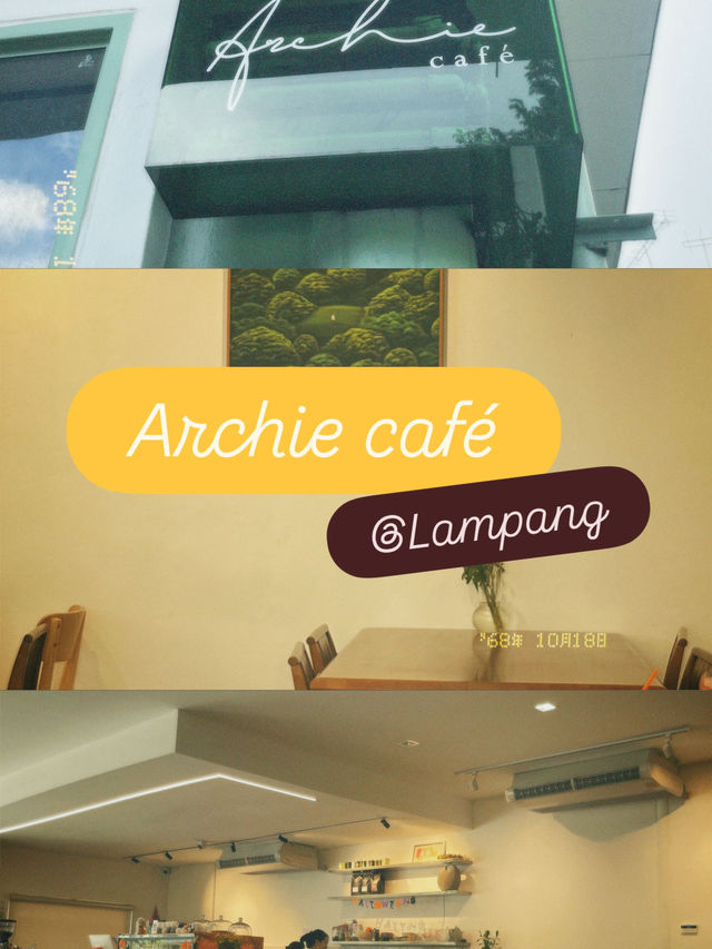  รีวิว Archie Cafe ลำปาง