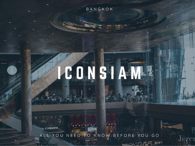 รีวิว ICONSIAM (สิ่งที่ควรรู้ก่อนไป) 🛍️