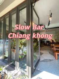 ✨คาเฟ่ Slow Bar @เชียงของ 🍂💕