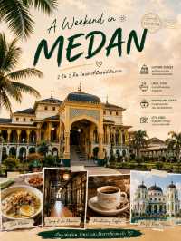 🌆 A Weekend in Medan 🇮🇩48 ชั่วโมงในเมืองที่เต็มไปด้วยวัฒนธรรม อาหารอร่อย และประตูสู่ธรรมชาติ