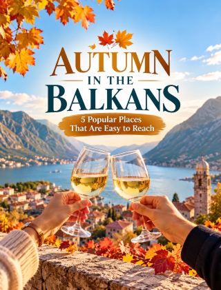 🍁 5 Stunning Autumn Escapes in the Balkans & Beyond: Easy Access, Epic Vibes! 🇪🇺