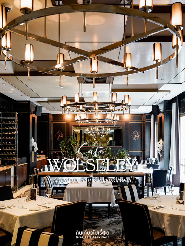 🍴สัมผัสมื้ออาหารสไตล์บริทิช ที่ Café Wolseley