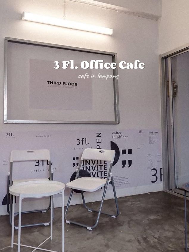 3fl.office café : คาเฟ่ชั้น 3 จ.ลำปาง