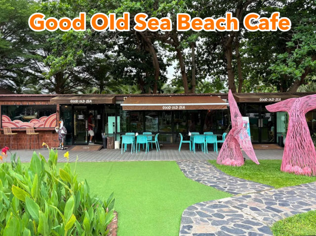 Good OId Sea Beach Cafe คาเฟ่ริมทะเลสุดชิล