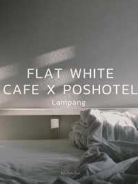 Flat White Cafe x Poshtel - Lampang
