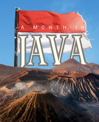 A Month in Java: The Ultimate Island Itinerary from Colonial Cities to Volcanic Wonders