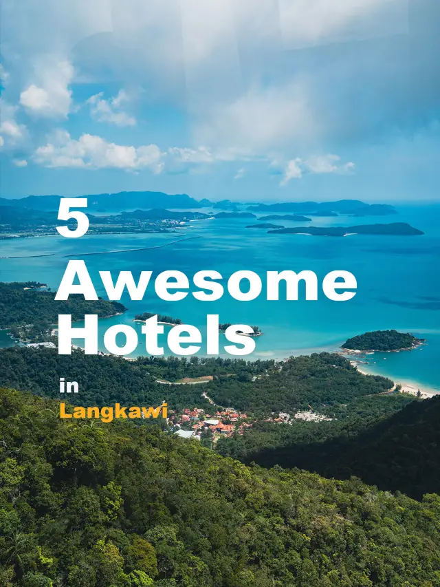 5 Awesome Hotels in Langkawi