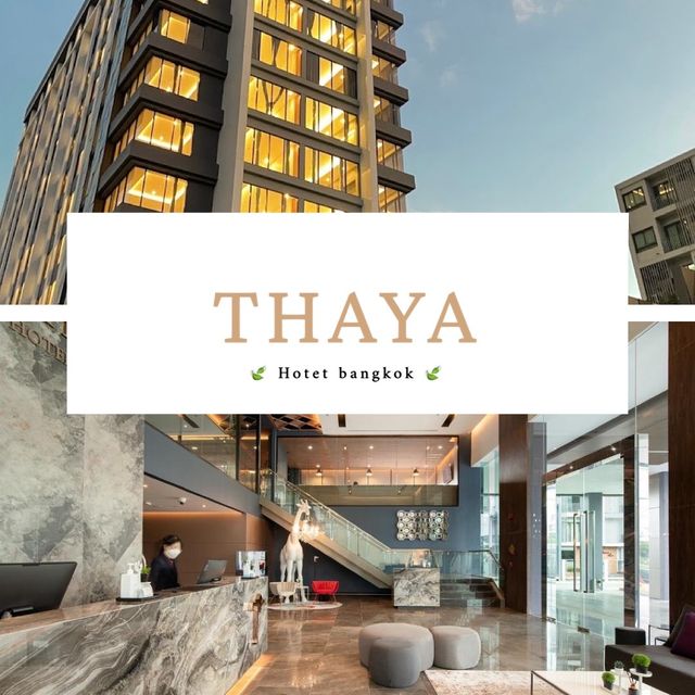 THAYA 🍃hotel bangkok 🍃