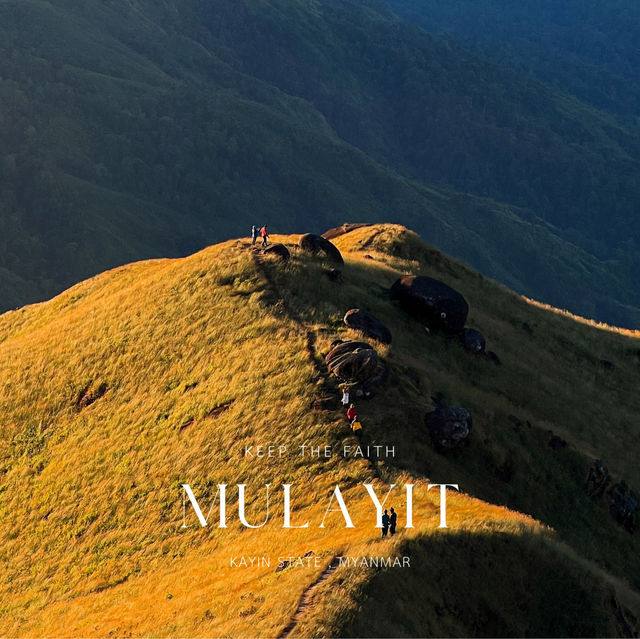 Mulayit มุลาอิ ขุนเขาแห่งศรัทธา