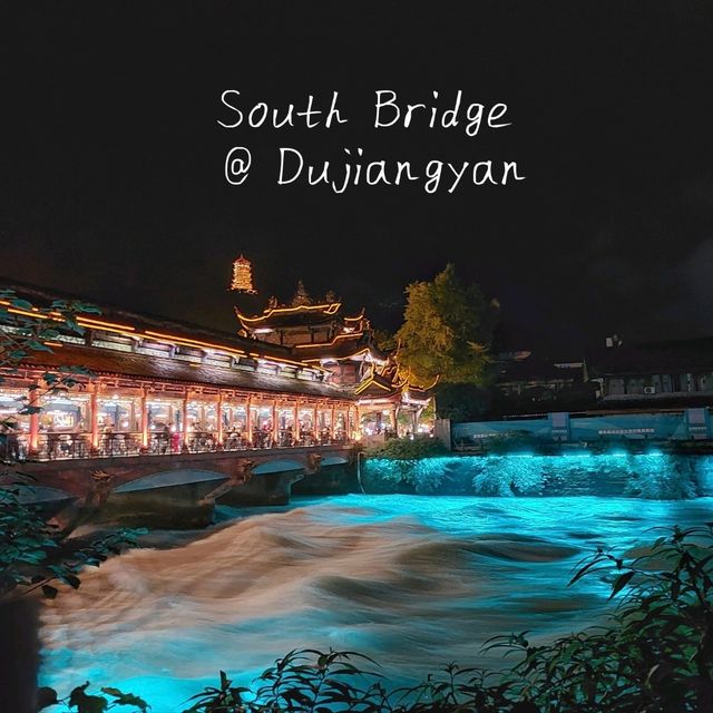 สายน้ำสุดโรแมนติก @ South Bridge (南桥) Dujiangyan