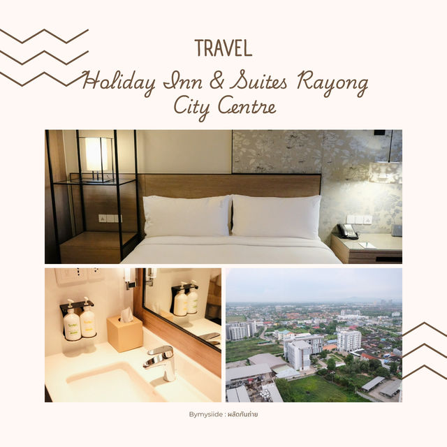 Holiday Inn & Suites Rayong City Centre 🟢🏨