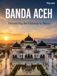 From Medan to Banda Aceh: Discovering the Gateway to Mecca 🕌