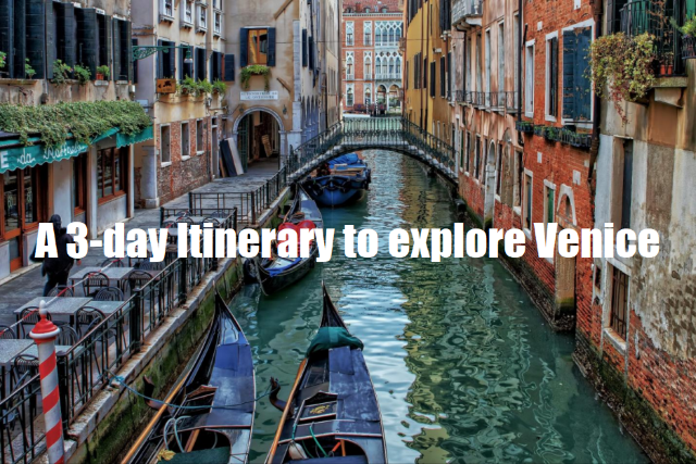 A 3-day Itinerary to explore Venice