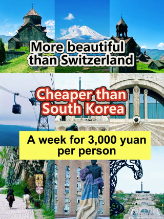 More beautiful than Switzerland, cheaper than South Korea: A 3,000 budget is really enough for a week in Armenia