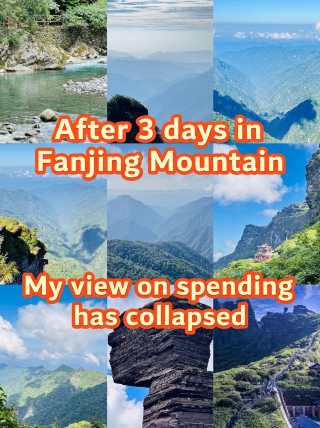 Spent 3 days at Fanjingshan, and my spending habits were completely upended