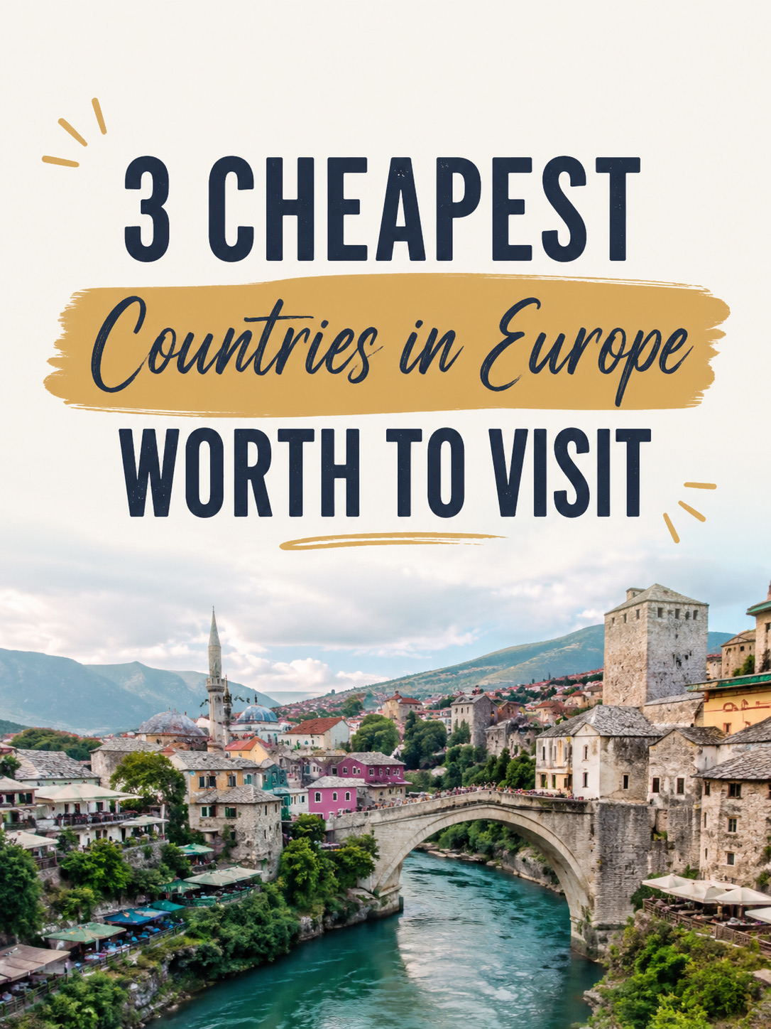 3 Cheapest Countries in Europe Worth to Visit