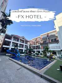 Review FX Hotel Pattaya 