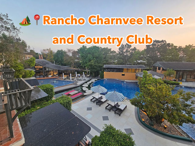  🏕️📍Rancho Charnvee Resort and Country Club